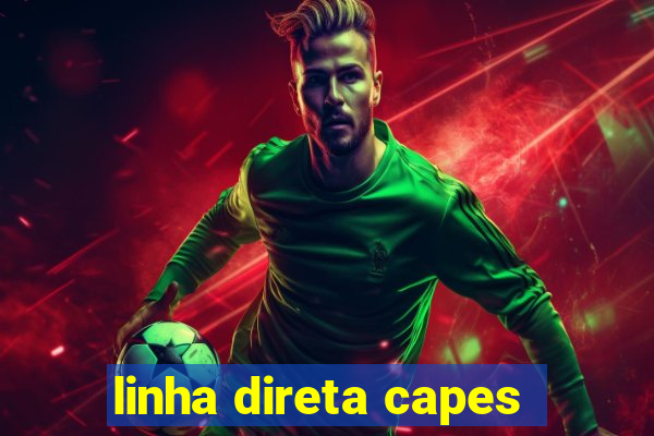 linha direta capes